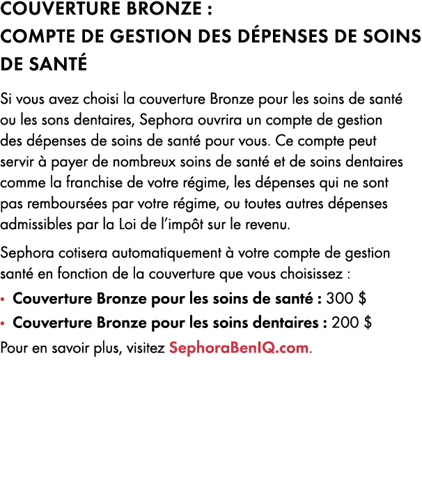 COUVERTURE BRONZE : COMPTE DE GESTION DES D PENSES DE SOINS DE SANT Si vous avez choisi la couverture Bronze pour le...